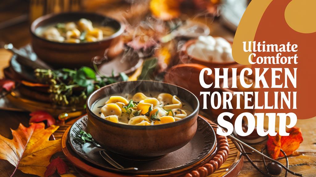 hearty chicken tortellini soup